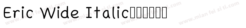 Eric Wide Italic字体转换